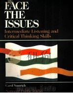 FACE THE ISSUES:INTERMEDIATE LISTENING AND CRITICAL THINKING SKILLS   1990  PDF电子版封面  0801303036  CAROL NUMRICH 