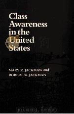 CLASS AWARENESS IN THE UNITED STATES   1983  PDF电子版封面  0520056310   