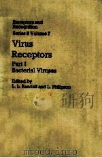 RECEPTORS AND RECOGNITION SERIES B VOLUME 7 VIRUS RECEPTORS PART 1 BACTERIAL VIRUSES（1980 PDF版）