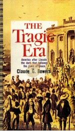 THE TRAGIC ERA   1962  PDF电子版封面    CLAUDE G.BOWERS 