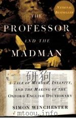 THE PROFESSOR AND THE MADMAN   1998  PDF电子版封面  006099486X   