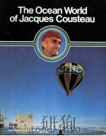 THE OCEAN WORLD OF JACQUES COUSTEAU 16   1975  PDF电子版封面  0810905906   