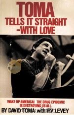 TOMA TELLS IT STRAIGHT WITH LOVE   1981  PDF电子版封面  0916728552   