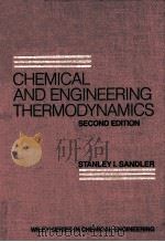 Chemical and Engineering Thermodynamics (Wiley Series in Chemical Engineering)   1989  PDF电子版封面  0471830504;047183050X  Stanley I. Sandler 