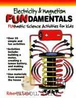 ELECTRICITY AND MAGNETISM FUN DAMENTALS FUNTASTIC SCIENCE ACTIVITIES FOR KIDS（1997 PDF版）