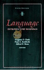 LANGUAGE INTRODUCTORY READINGS   1994  PDF电子版封面    VIRGINIA P.CLARK PAUL A.ESCHHO 