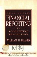 FINANCIAL REPORTING:AN ACCOUNTING REVOLUTION THIRD EDITION   1998  PDF电子版封面  0137371497   