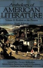 ANTHOLOGY OF AMERICAN LITERATURE SIXTH EDITION VOLUME II REALISM TO THE PRESENT（1997 PDF版）