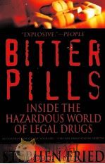 BITTER PILLS:INSIDE THE HAZARDOUS WORLD OF LEGAL DRUGS   1998  PDF电子版封面  055337852X  STEPHEN FRIED 