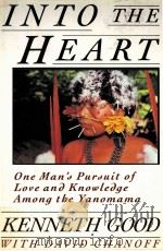 INTO THE HEART:ONE MAN'S PURSUIT OF LOVE AND KNOWLEDGE AMONG THE YANOMAMA（1991 PDF版）