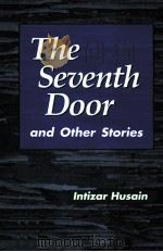 THE SEVENTH DOOR AND OTHER STORIES   1998  PDF电子版封面  0894108220  INTIZAR HUSAIN 