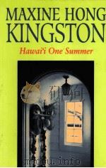 HAWAI 'I ONE SUMMER   1987  PDF电子版封面  0824818873  MAXINE HONG KINGSTON 