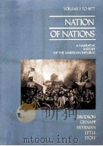 NATION OF NATIONS:A NARRATIVE HISTORY OF THE AMERICAN REPUBLIC VOLUME I:TO 1877   1990  PDF电子版封面  0075571986  JAMES WEST DAVIDSON WILLIAM E. 