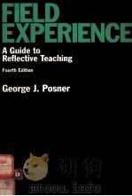 FIELD EXPERIENCE:A GUIDE TO REFLECTIVE TEACHING FOURTH EDITION   1996  PDF电子版封面  0801316456   