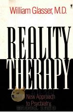 REALITY THERAPY:A NEW APPROACH TO PSYCHIATRY   1965  PDF电子版封面  0060904143   