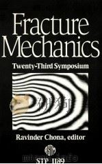 FRACTURE MECHANICS:TWENTY-THIRD SYMPOSIUM   1993  PDF电子版封面  0803118678   