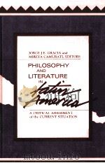 PHILOSOPHY AND LITERATURE IN LATIN AMERICA:A CRITICAL ASSESSMENT OF THE CURRENT SITUATION   1989  PDF电子版封面  0791400387  JORGE J.E.GRACIA MIREYA CAMURA 