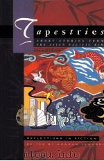 TAPESTRIES:SHORT STORIES FROM THE ASIAN PACIFIC RIM   1991  PDF电子版封面  0176030980   
