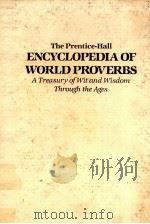 THE PRENTICE HALL ENCYCLOPEDIA OF WORLD PROVERBS:A TREASURY OF WIT AND WISDOM THROUGH THE AGES（1986 PDF版）