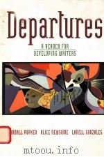 DEPARTURES:A READER FOR DEVELOPING WRITERS   1995  PDF电子版封面  0205162495   