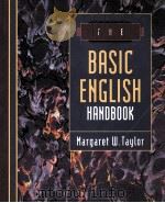 THE BASIC ENGLISH HANDBOOK   1995  PDF电子版封面    MARGARET W.TAYLOR 