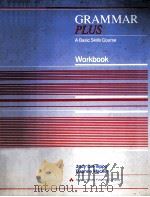 GRAMMAR PLUS:A BASIC SKILLS COURSE FOR ENGLISH LANGUAGE LEARNERS WORK BOOK（1987 PDF版）