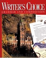 WRITER'S CHOICE:GRAMMAR AND COMPOSITION   1996  PDF电子版封面    WILLIAM STRONG MARK LESTER 