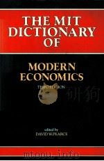 THE MIT DICTIONARY OF MODERN ECONOMICS THIRD EDITION   1986  PDF电子版封面  0262660598  DAVID W.PEARCE 