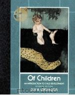 OF CHILDREN:AN INTRODUCTION TO CHILD DEVELOPMENT SEVENTH EDITION   1992  PDF电子版封面  0534168248  GUY R.LEFRANCOIS 
