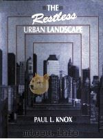 THE RESTLESS URBAN LANDSCAPE   1993  PDF电子版封面  0137554141  PAUL L.KNOX 