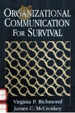 ORGANIZATIONAL COMMUNICATION FOR SURVIVAL   1992  PDF电子版封面  0136400795   