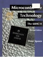 MICROCONTROLLER TECHNOLOGY THE 68HC11 SECOND EDITION   1996  PDF电子版封面  0133627241  PETER SPASOV 