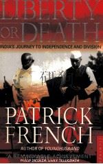 LIBERTY OF DEATH:INDIA'S JOURNEY TO INDEPENDENCE AND DIVISION   1997  PDF电子版封面  0006550452   