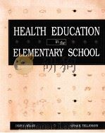 HEALTH EDUCATION IN THE ELEMENTARY SCHOOL   1992  PDF电子版封面  0697111571  DEAN F.MILLER SUSAN K.KELLJOHA 