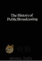 THE HISTORY OF PUBLIC BROADCASTING   1987  PDF电子版封面     