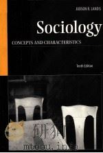 SOCIOLOGY:CONCEPTS AND CHARACTERISTICS TENTH EDITION   1998  PDF电子版封面  0534525601  JUDSON R.LANDIS 
