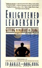 ENLIGHTENED LEADERSHIP:GETTING TO THE HEART OF CHANGE   1991  PDF电子版封面  0671866753   