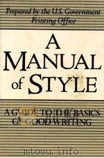 A MANUAL OF STYLE   1986  PDF电子版封面  0517605260  U.S.GOVERNMENT PRINTING OFFICE 