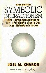 SYMBOLIC INTERACTIONISM FIFTH EDITION   1995  PDF电子版封面    JOEL M.CHARON 
