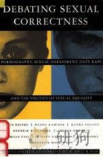 DEBATING SEXUAL CORRECTNESS   1995  PDF电子版封面  0385313845  ADELE M.STAN 