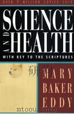SCIENCE AND HEALTH WITH KEY TO THE SCIPTURES     PDF电子版封面  0879520388   