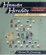 HUMAN HEREDITY PRINCIPLES AND ISSUES THIRD EDITION   1994  PDF电子版封面  0314027485  MICHAEL R.CUMMINGS 