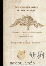 THE CHIGGER MITES OF THE WORLD VOLUME III LEPTOTROMBIDIUM COMPLEX SECTION A   1976  PDF电子版封面     