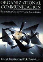 ORGANIZATIONAL COMMUNICATION:BALANCING CREATIVITY AND CONSTRAINT（1993 PDF版）