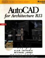 AUTOCAD FOR ARCHITECTURE RELEASE 13   1997  PDF电子版封面  0827382138  ALAN JEFFERIS MICHAEL JONES 