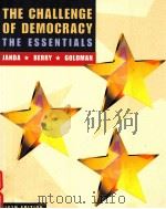 THE CHALLENGE OF DEMOCRACY:THE ESSENTIALS SIXTH EDITION   1999  PDF电子版封面  0395907365  KENNETH JANDA JEFFREY M.BERRY 