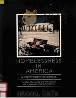 HOMELESSNESS IN AMERICA:A FORCED MARCH TO NOWHERE   1986  PDF电子版封面  0686398793   