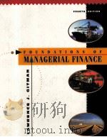 FOUNDATIONS OF MANAGERIAL FINANCE FOURTH EDITION（1995 PDF版）