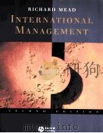 INTERNATIONAL MANAGEMENT:CROSS-CULTURAL DIMENSIONS SECOND EDITION   1998  PDF电子版封面  0631200037  RICHARD MEAD 