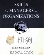SKILLS FOR MANAGERS IN ORGANIZATIONS   1994  PDF电子版封面  0256159483   